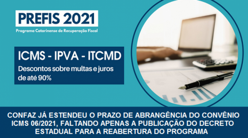 CONFAZ ESTENDE O PRAZO DE ABRANGÊNCIA DO CONVÊNIO DO PREFIS/SC