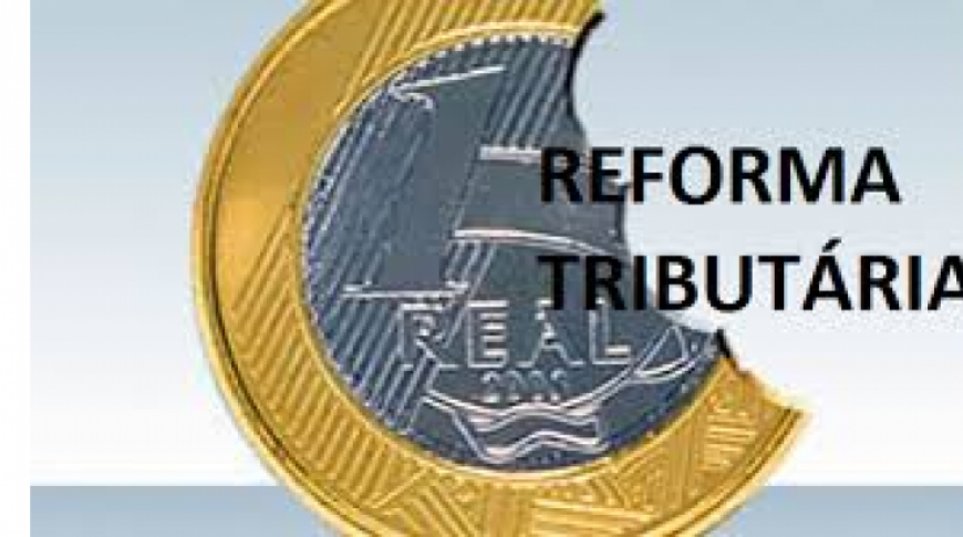 Reforma Tributária que deve ser Votada em 30 dias